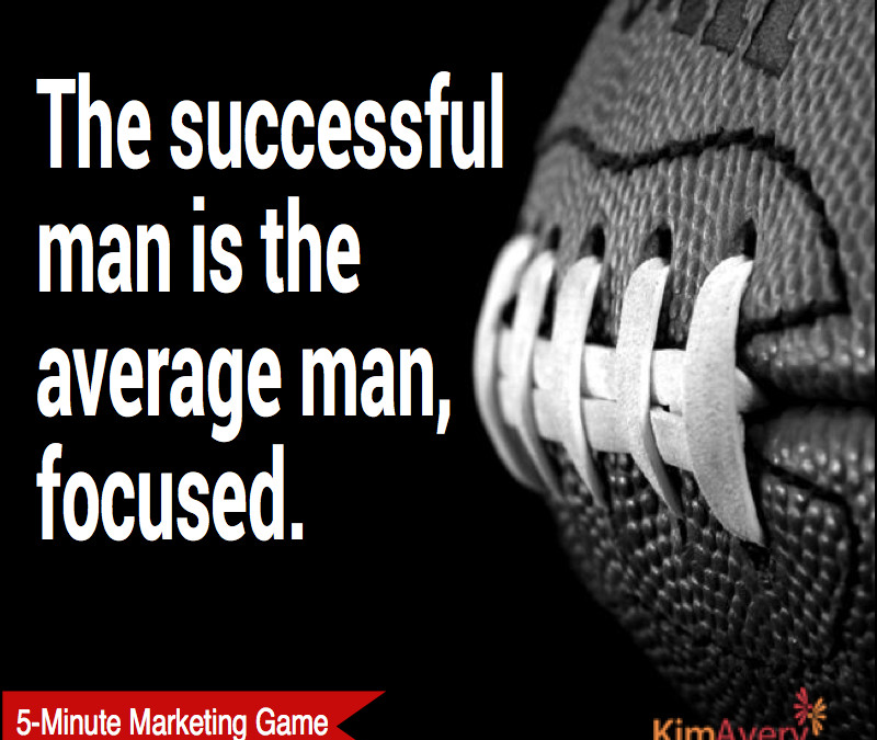 Success Requires Focus – Marketing Game ~ Day 9