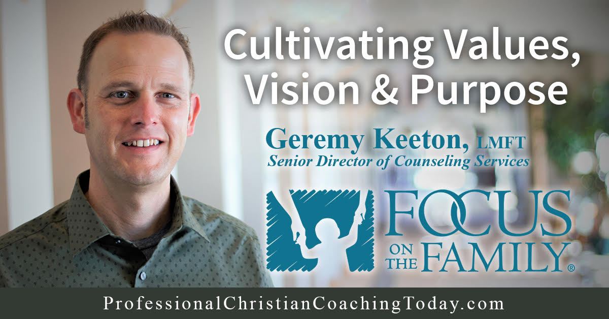 Cultivating Values, Vision, and Purpose – Podcast #387